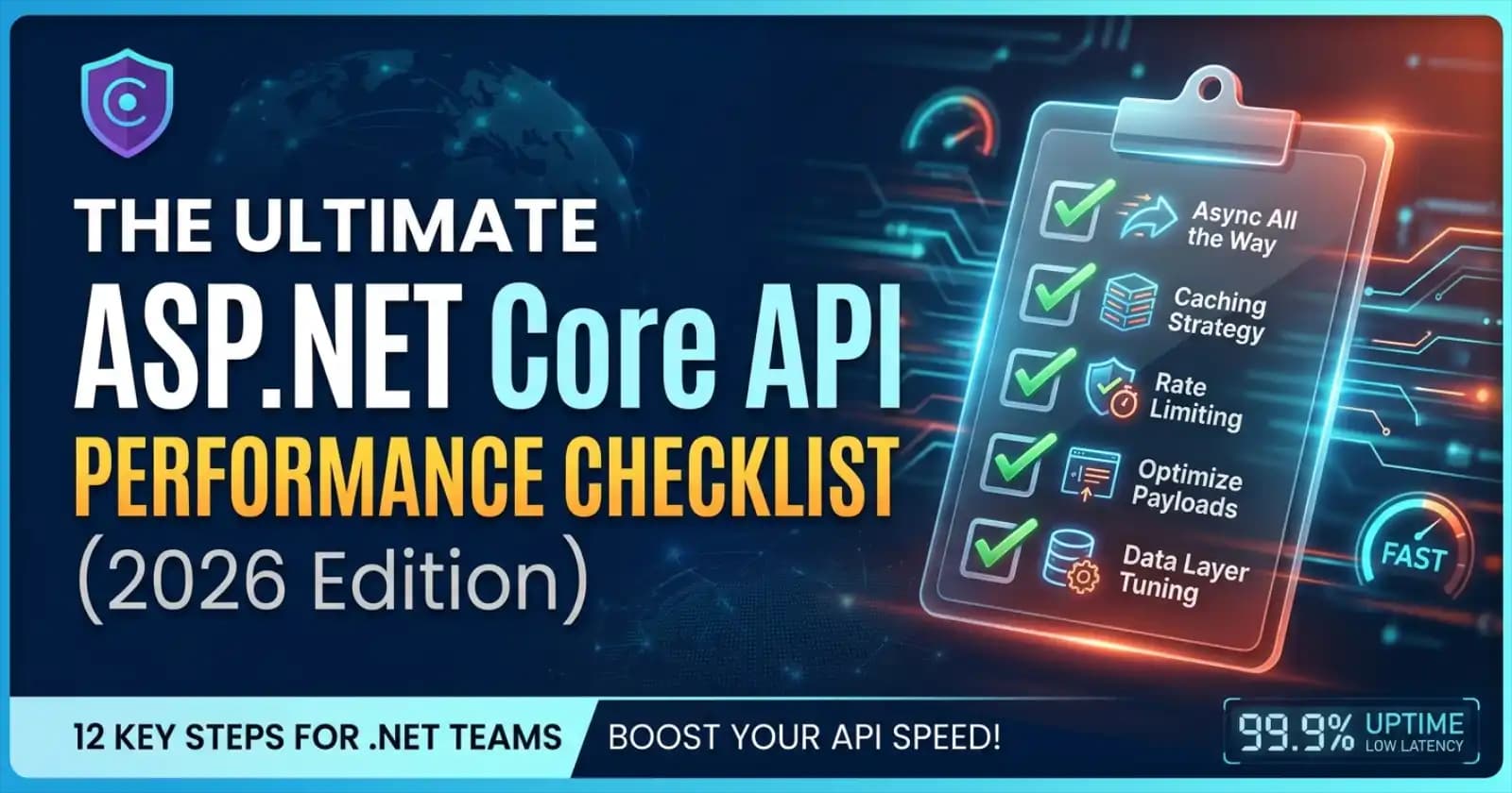 The ASP.NET Core API Performance Checklist for .NET Teams (2026)